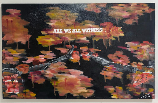 ARE WE ALL WITNESSES?  //  Original Painting